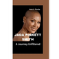 Jada Pinkett Smith: A Journey Unfiltered - Paperback