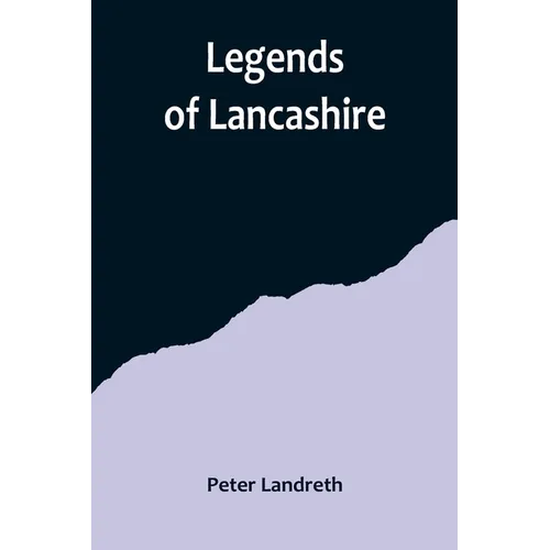 Legends of Lancashire - Paperback