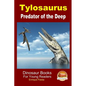 Tylosaurus - Predator of the Deep - Paperback