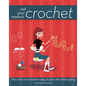 Not Your Mama's Crochet: The Cool and Creative Way to Join the Chain Gang - Hardcover
