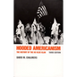 Hooded Americanism: The History of the Ku Klux Klan - Paperback