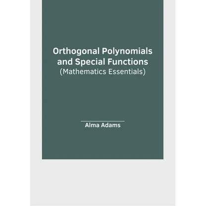 Orthogonal Polynomials and Special Functions (Mathematics Essentials) - Hardcover
