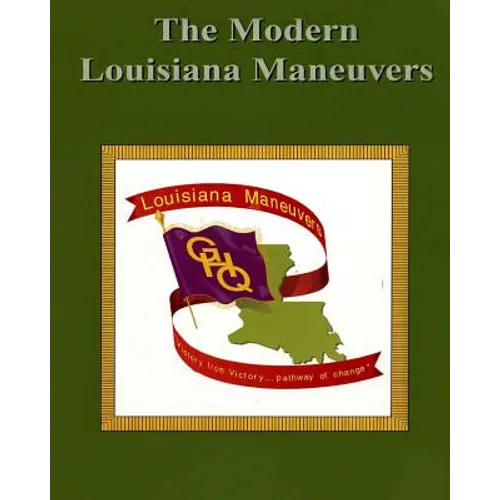 The Modern Louisiana Maneuvers - Paperback