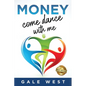Money, Come Dance With Me - Paperback