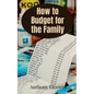 How to Budget for the Family - Paperback