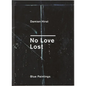 Damien Hirst: No Love Lost - Hardcover