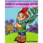 Gnome Coloring Book: Adult Teen Children Colouring Page Fun Stress Relief Relaxation and Escape - Paperback