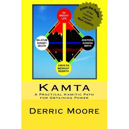 Kamta: A Practical Kamitic Path for Obtaining Power - Paperback