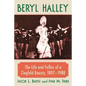 Beryl Halley: The Life and Follies of a Ziegfeld Beauty, 1897-1988 - Paperback