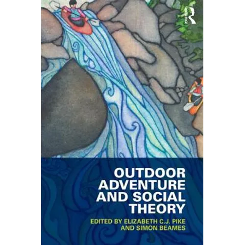 Outdoor Adventure and Social Theory - Paperback