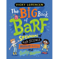 The Big Book of Barf: A Spewnami of Sick Science, Hurled History, and Body Oddities - Hardcover