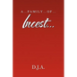 A....Family....Of.....Incest.... - Paperback