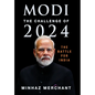 Modi: The Challenge for 2024 - The Battle for India - Hardcover