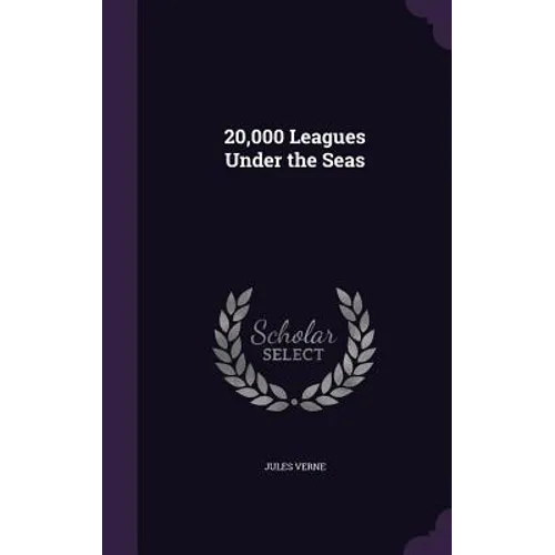 20,000 Leagues Under the Seas - Hardcover