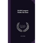 20,000 Leagues Under the Seas - Hardcover