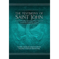 The Testimony of St. John: A newly revealed account of John the Beloved's Testimony of Jesus the Messiah. Includes a side-by-side comparison with the - Hardcover