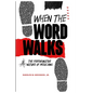When the Word Walks: The Performative Nature of Preaching - Paperback