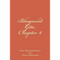Bhagavad Gita, Chapter 6: Dhyana Yoga - Paperback