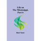 Life on the Mississippi, Part 6 - Paperback