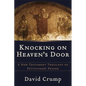 Knocking on Heaven's Door: A New Testament Theology of Petitionary Prayer - Paperback