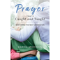 Prayer That's Caught and Taught: Mentoring the Next Generation - Paperback
