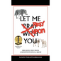 Let Me Prey Upon You: Breaking Free from a Minister's Sexual Abuse - Hardcover