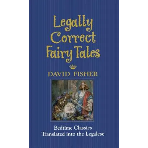 Legally Correct Fairy Tales - Hardcover