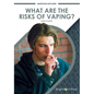 What Are the Risks of Vaping? - Hardcover