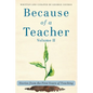 Because of a Teacher, vol. II: Stories from the First Years of Teaching - Paperback