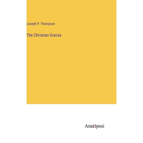 The Christian Graces - Hardcover