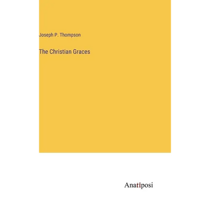 The Christian Graces - Hardcover