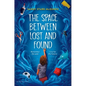 The Space Between Lost and Found - Hardcover