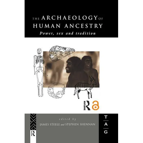 The Archaeology of Human Ancestry: Power, Sex and Tradition - Paperback