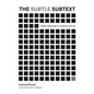 The Subtle Subtext: Hidden Meanings in Literature and Life - Hardcover