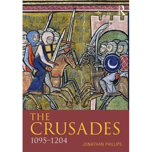 The Crusades, 1095-1204 - Paperback