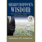 Sharecropper's Wisdom: Growing Today's Leaders the Old Fashioned Way - Hardcover