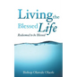 Living The Blessed Life - Paperback