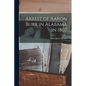 Arrest of Aaron Burr in Alabama in 1807 - Paperback