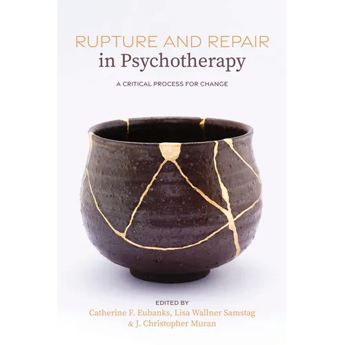 Rupture and Repair in Psychotherapy: A Critical Process for Change - Paperback