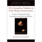 The Aristotelian Tradition in Early Modern Protestantism: Sixteenth- And Seventeenth-Century Commentaries on the Ethics and the Politics - Hardcover