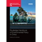 Routledge Handbook of Environmental Policy in China - Paperback