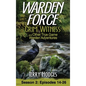 Warden Force: Grim Witness and Other True Game Warden Adventures: Episodes 14-26 - Hardcover