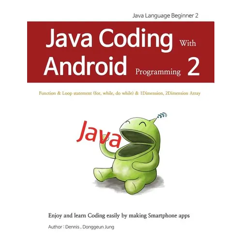 Java Coding with Android Programming 2: Java Language Beginner 2 - Paperback