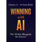Winning with AI: The 90-Day Blueprint for Success - Hardcover