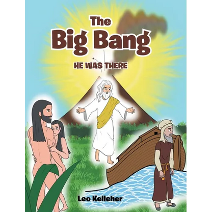 The Big Bang: He Was There - Hardcover