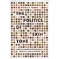 The Politics of Skin Tone: African American Experiences, Identity, and Attitudes - Paperback