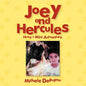 Joey and Hercules: Have a Wild Adventure - Paperback