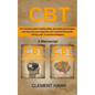 CBT: The complete guide to feeling better, eliminating bad thoughts and improving your happiness with Cognitive Behavioral - Paperback