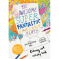 The Awesome Super Fantastic Forever Party Art and Activity Book: Coloring, Puzzles, Mazes and More - Paperback