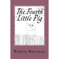 The Fourth Little Pig: A story of the "other" Little Pig - Paperback